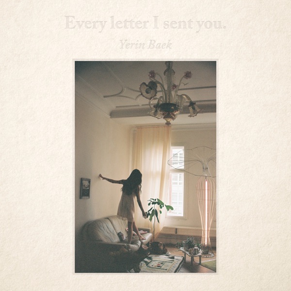 Every Letter I Sent You - Yerin Baek
